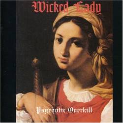 Wicked Lady (UK) : Psychotic Overkill